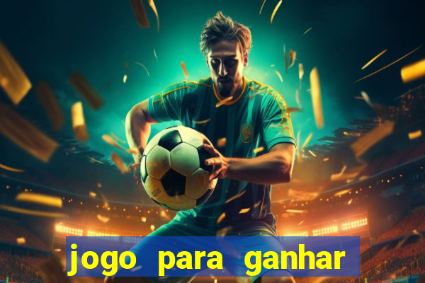 jogo para ganhar dinheiro sem depositar dinheiro